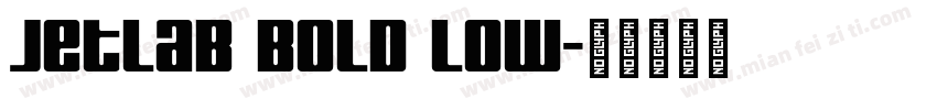 Jetlab Bold Low字体转换